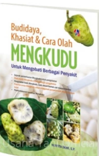 Image of Budidaya Khasiat dan cara olah Mengkudu untuk mengobati berbagai penyakit