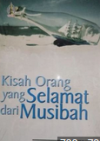 Image of Kisah Orang Yang Selamat dari Musibah