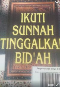 Image of Ikuti Sunah tinggalkan Bid'ah